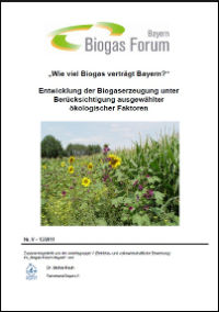 Wie viel Biogas verträgt Bayern? Entwicklung der Biogaserzeugung unter Berücksichtigung ausgewählter ökologischer Faktoren